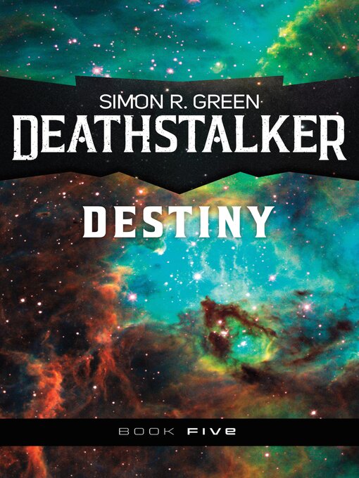 Title details for Deathstalker Destiny by Simon R. Green - Available